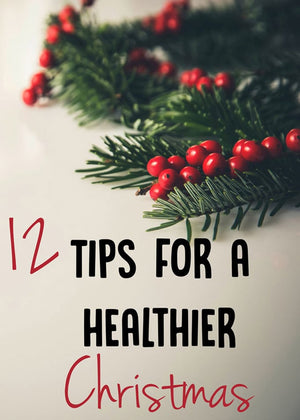 12 Tips for a Healthier Christmas!